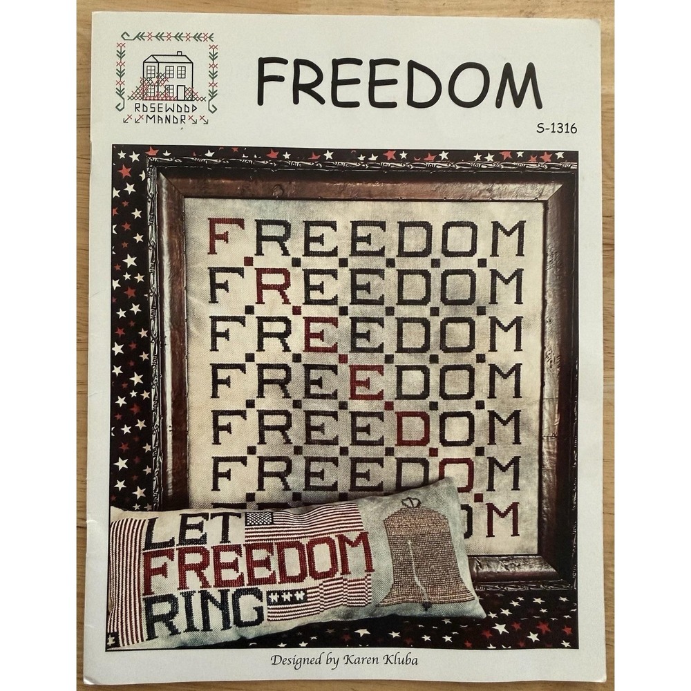 FREEDOM Cross Stitch Pattern By Rosewood Manor Designed By Karen Kluba